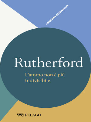 cover image of Rutherford--L'atomo non è più indivisibile